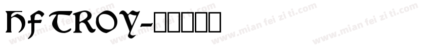 HF TROY字体转换